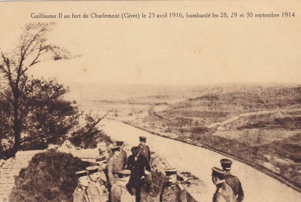 GUILLAUME 2 AU FORT DE CHARLEMONT EN 1916